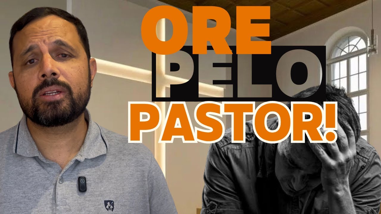 ORE PELO SEU PASTOR!