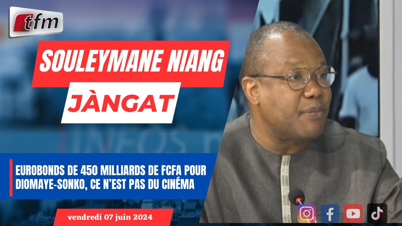 JANGÀT (wolof)  avec Souleymane NIANG | Eurobonds de 450 milliards de FCfa pour Diomaye-Sonko