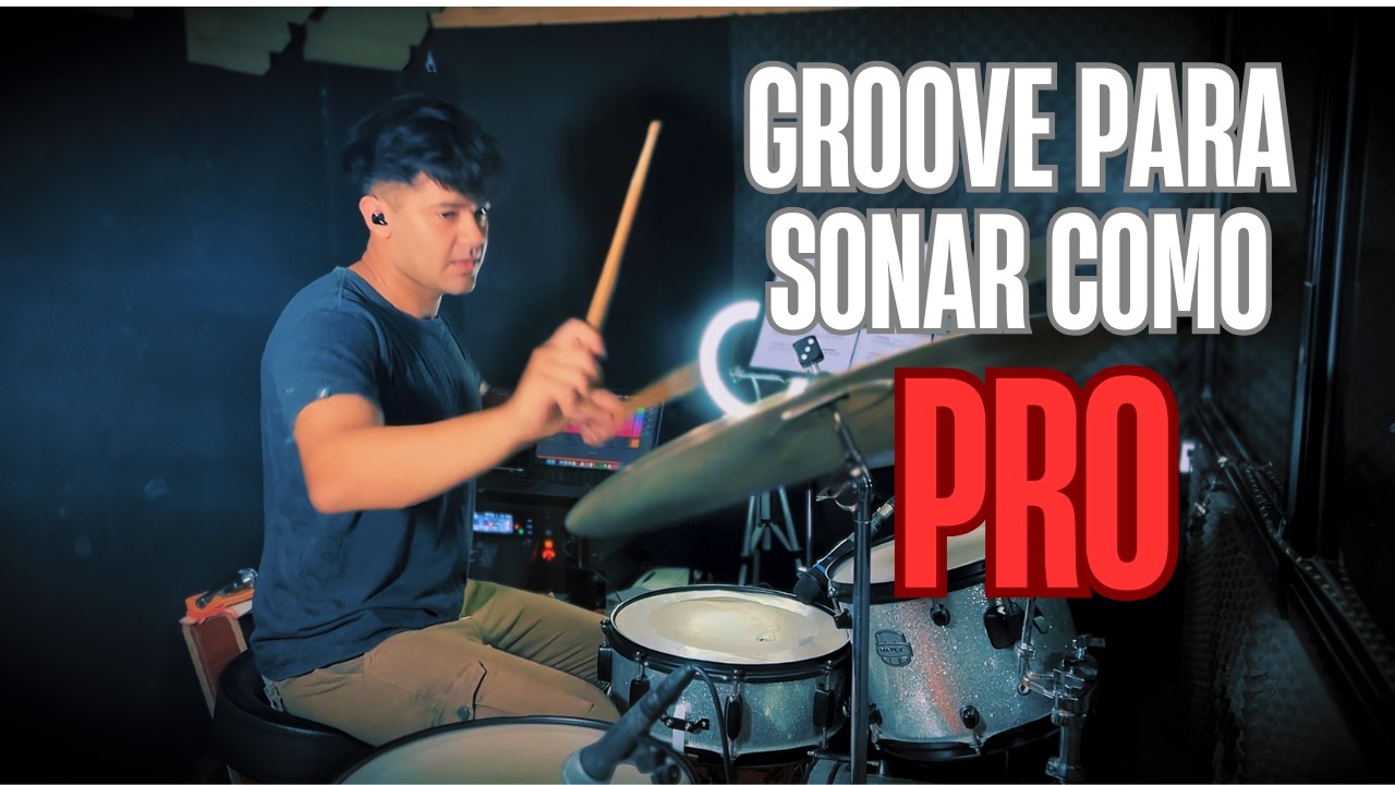 GROOVE PARA SONAR COMO UN PROFESIONAL - CLASE DE BATERIA