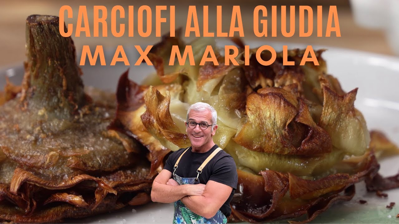 CARCIOFI ALLA GIUDIA - Le ricette di Max Mariola