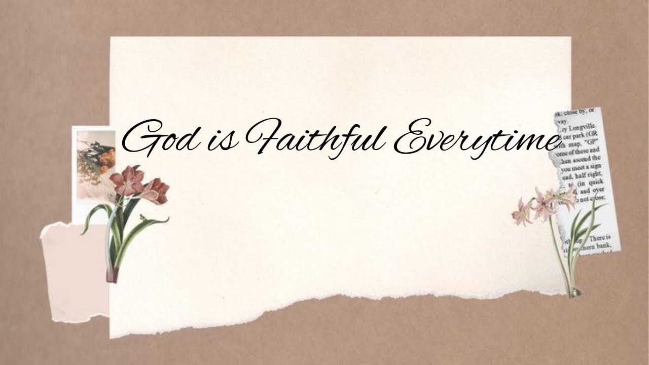 God is Faithful Everytime (Solo)