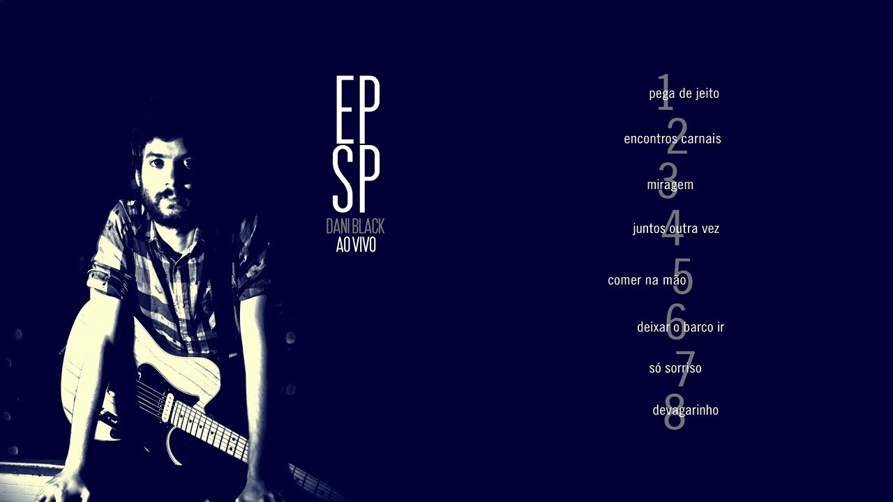 Dani Black - Deixar o barco ir - EP SP Ao Vivo (Oficial)