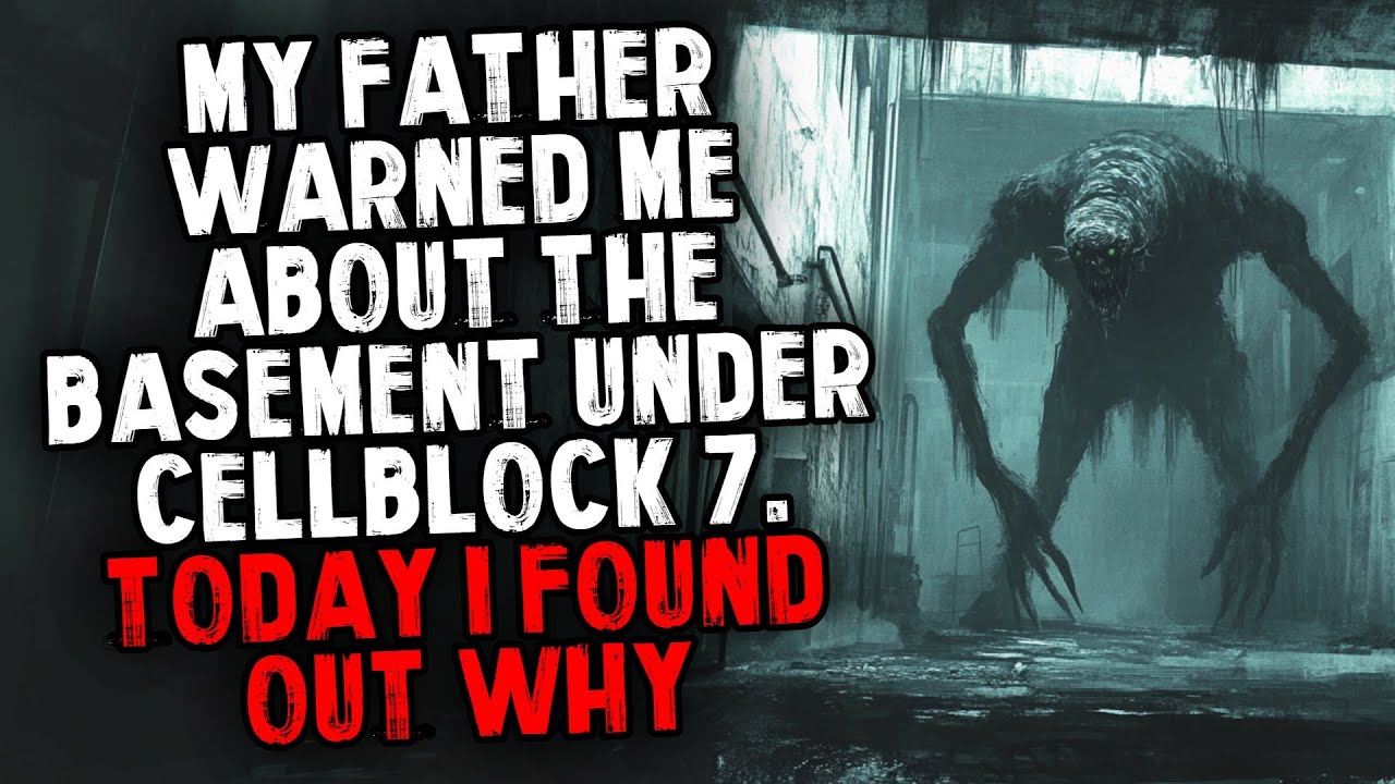 My Father Warned Me About The Basement Under Cellblock 7. Today I Found Out Why