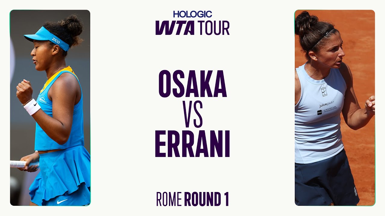 Sara Errani vs. Naomi Osaka | 2025 Rome Round 1 | WTA Match Highlights