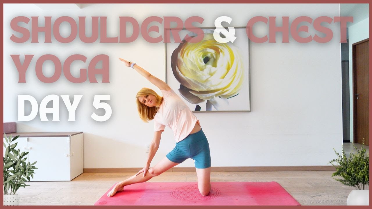 Day 5 – Shoulders & Chest Yoga 🧘‍♀ 20-Minute Flow for Flexibility & Strength