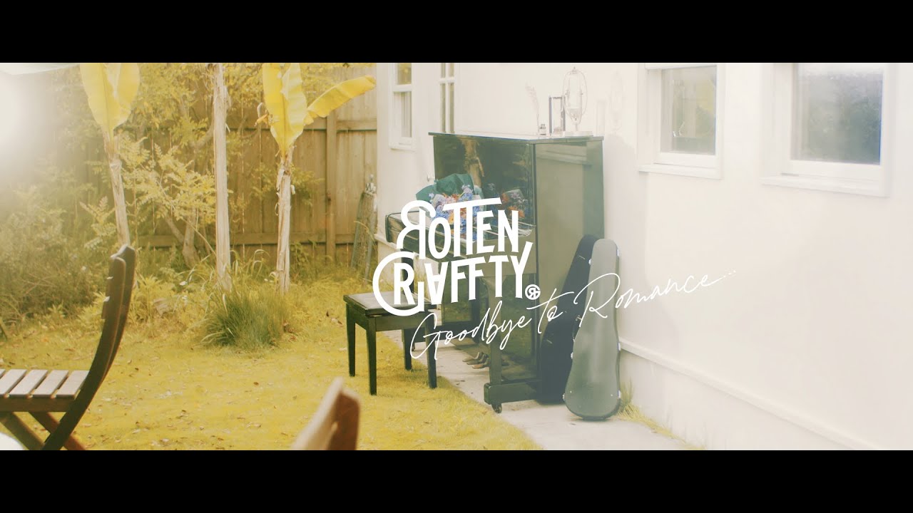 ROTTENGRAFFTY「Goodbye to Romance」Music Video