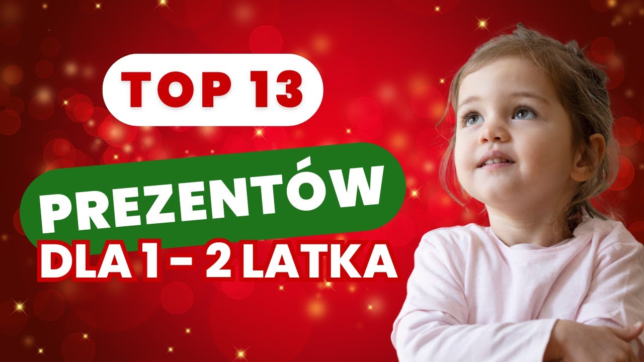 Co kupić 1-2 latkowi na święta?&nbsp;&nbsp;TOP propozycje 2025