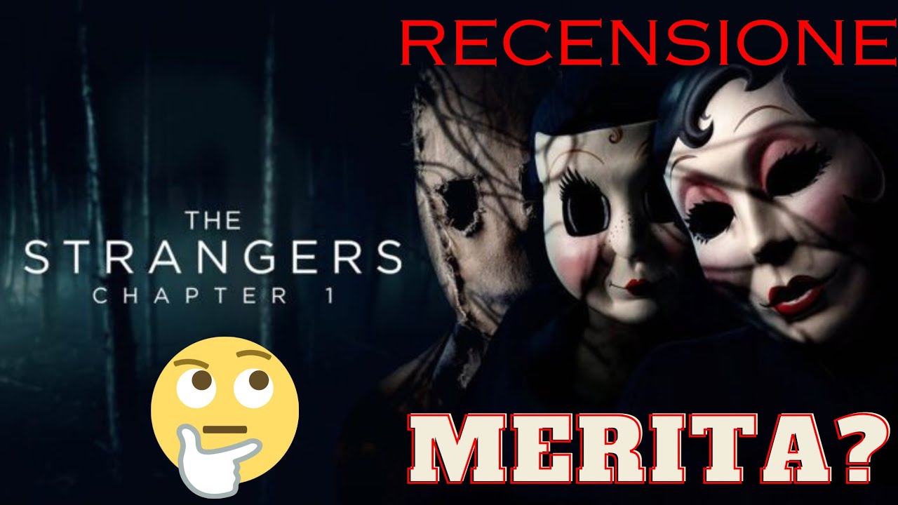 THE STRANGERS CAPITOLO 1 - RECENSIONE FILM HORROR (2024)