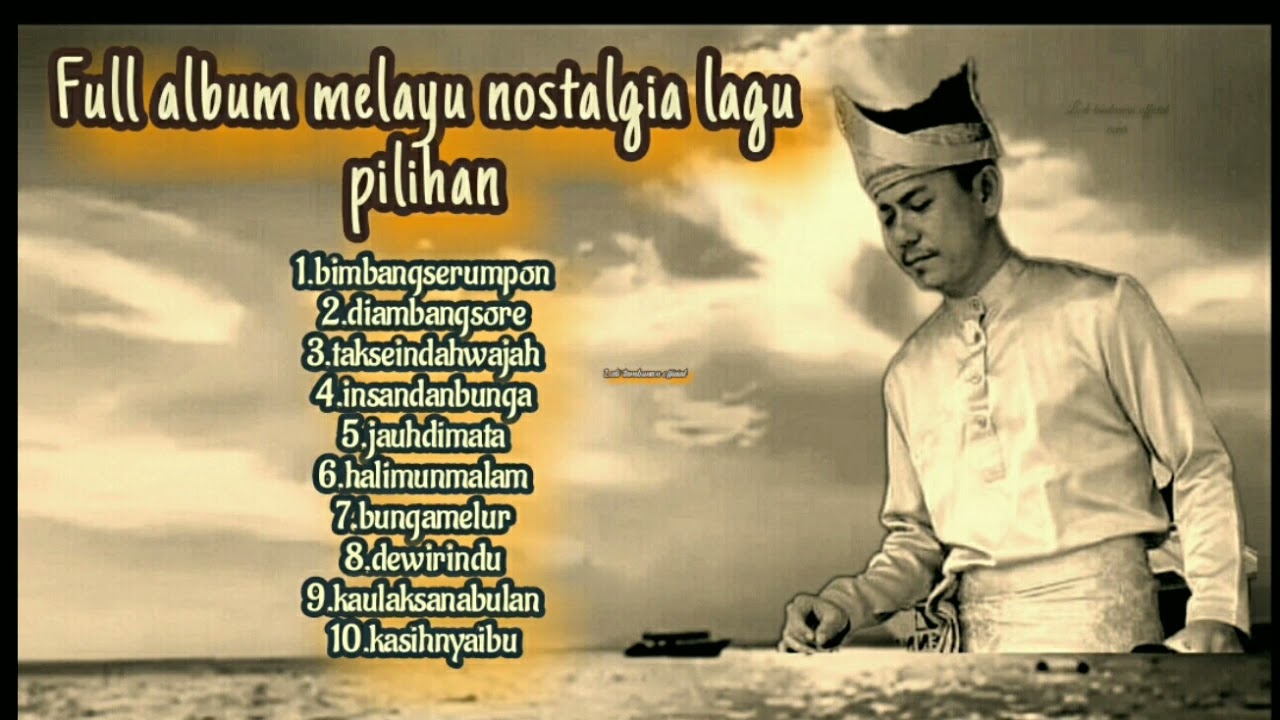 Full album melayu nostalgia lagu pilihan