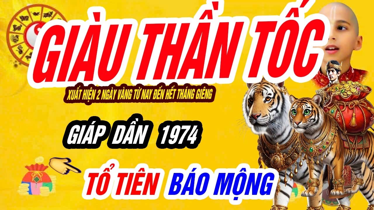 🐯 Mệnh Lớn Gặp Thời! GIÁP DẦN 1974 Xuất Hiện 2 Ngày Vàng Xoay Chuyển Vận May – Cơ Hội Giàu To
