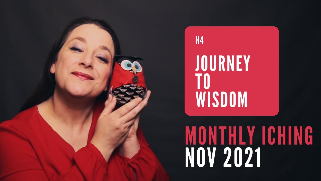 Journey to Wisdom // Monthly I Ching Nov 2021 // Hexagram 4