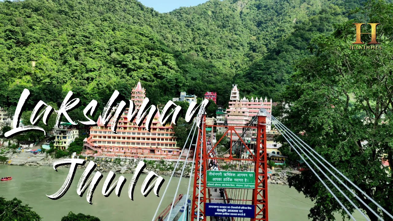 Lakshman Jhula Rishikesh - Hanging Bridge of Rishikesh - Lakshman Jhula - Holy River Ganga