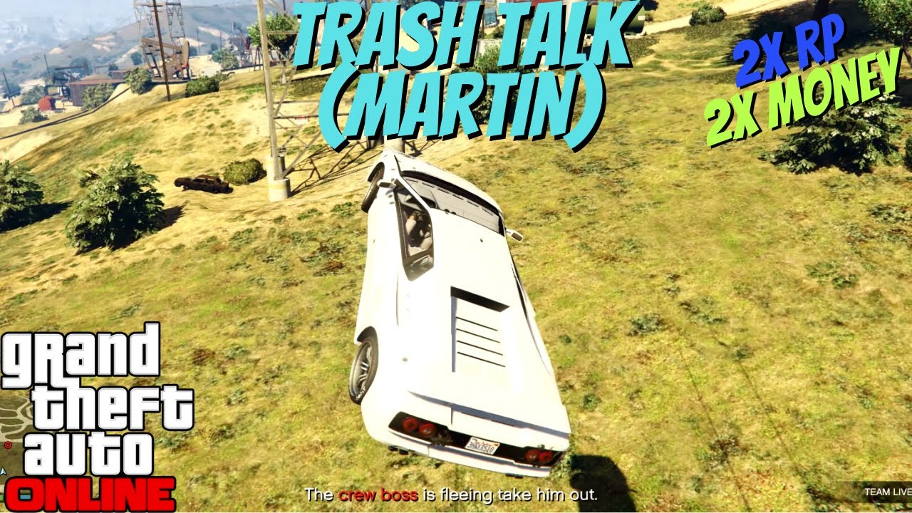 Trash Talk | Double money and RP | Martin Madrazo Contact Mission | GTA ONLINE