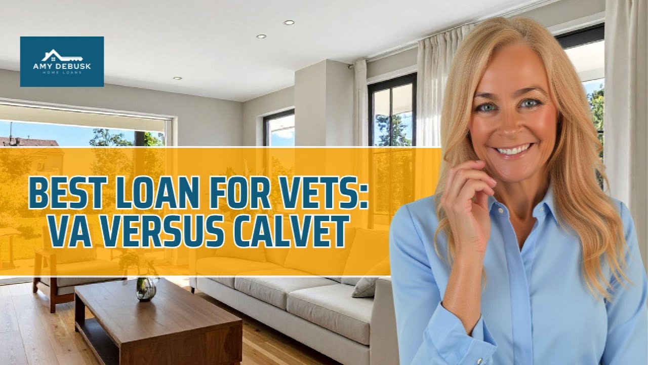 VA Loan vs CalVet Loan Explained | Best Loan for California Veterans