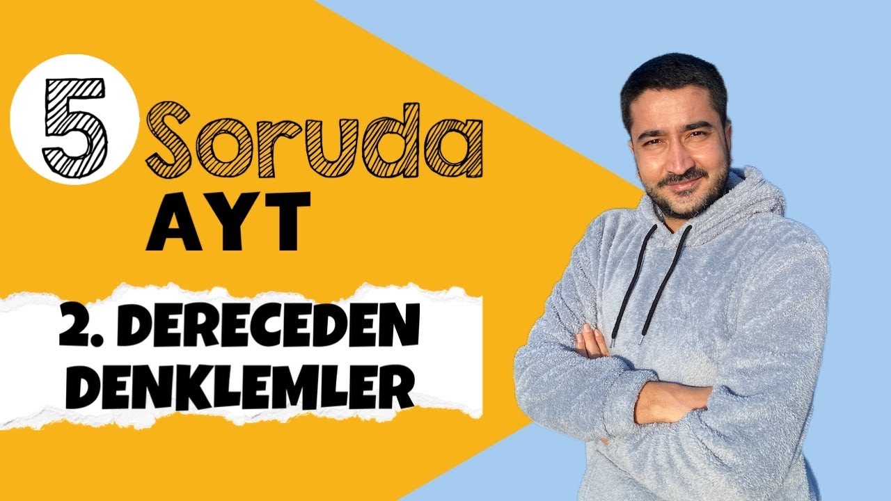 5 SORUDA AYT MATEMATİK | II. DERECEDEN DENKLEMLER | Sercan Hoca