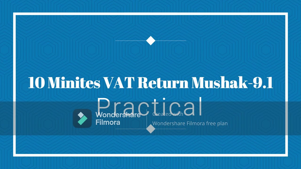 How to Submit VAT Return Mushak-9.1