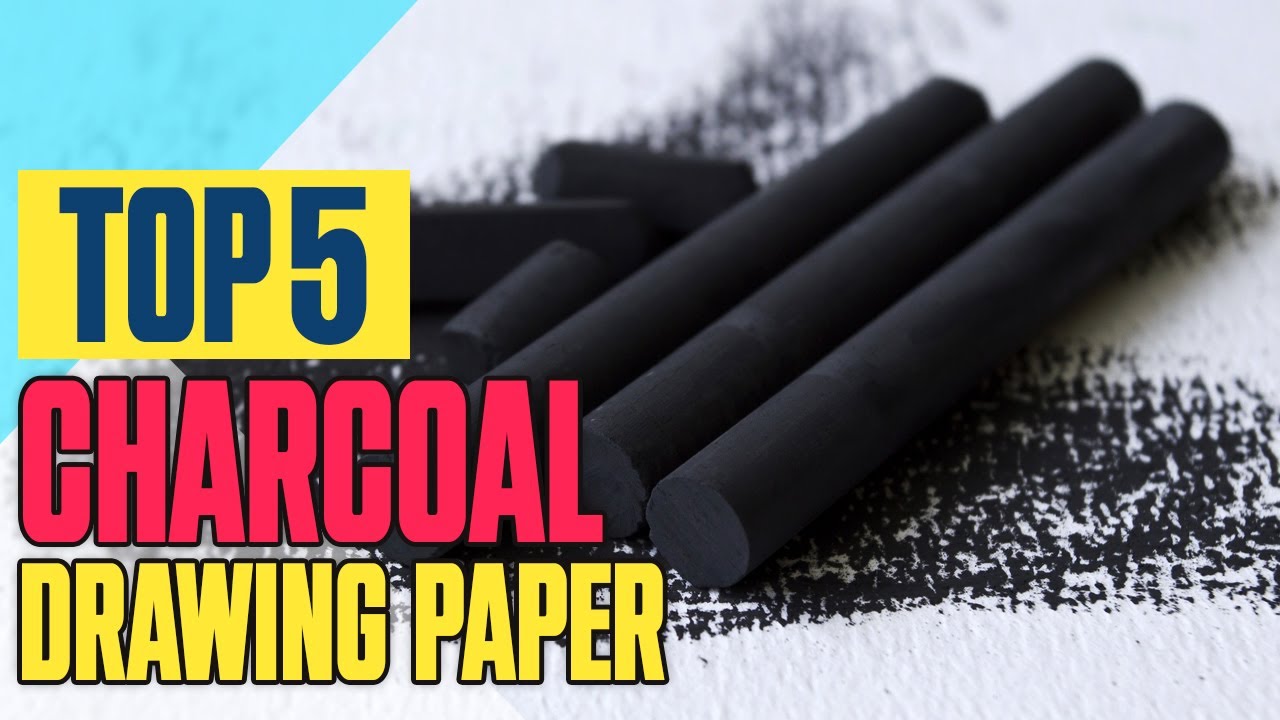 Top 5 Best Charcoal Drawing Paper In 2023 - Best Drawing Paper For Graphite And Charcoal