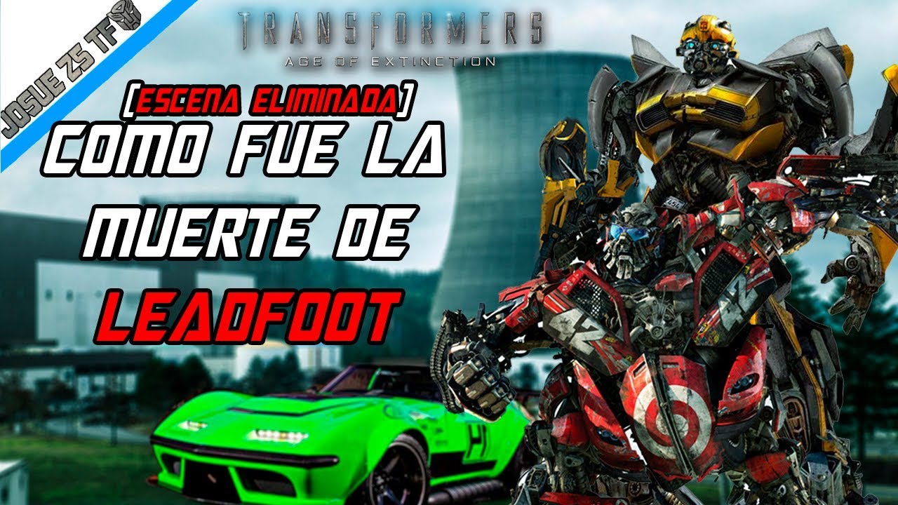 Como fue la Muert3 de Leadfoot, Bumblebee estuvo con el !