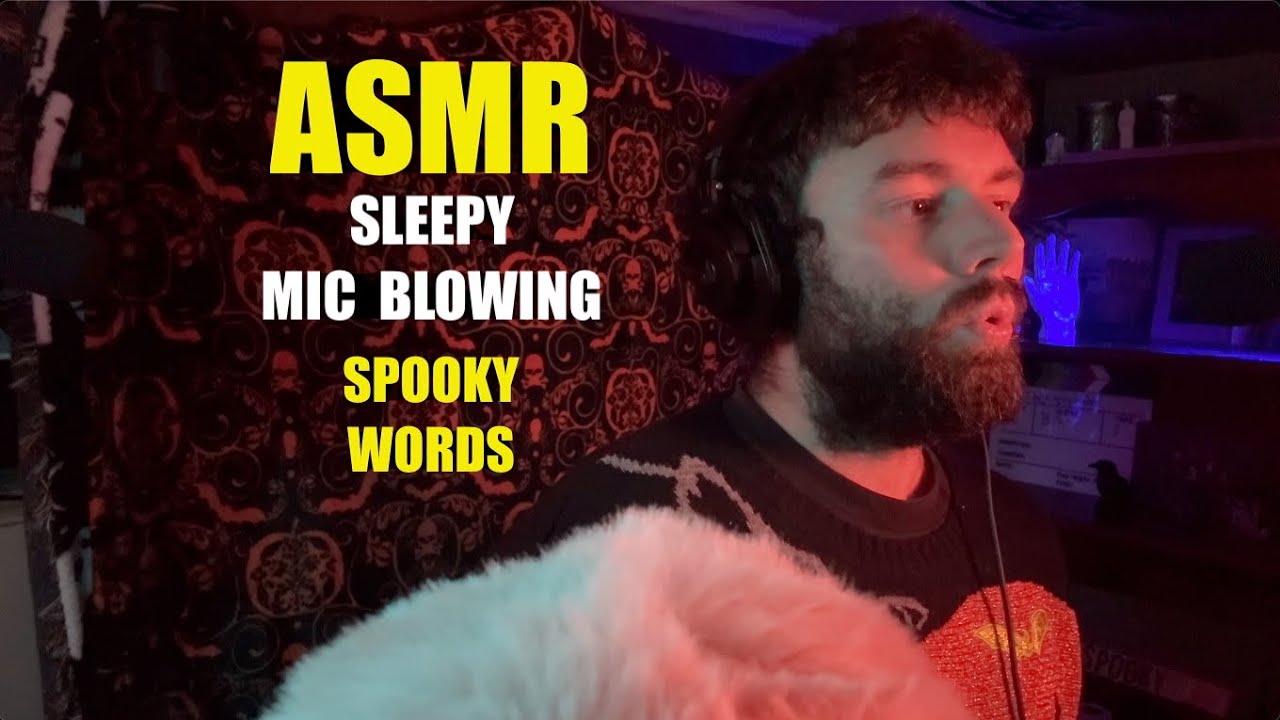 ASMR Sleepy Mic Blowing & Spooky Trigger Words