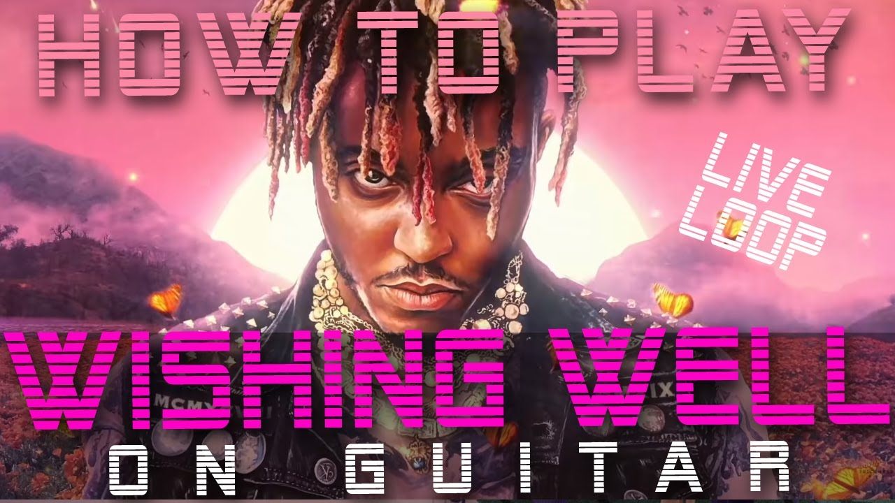 How to play  Wishing Well on Guitar - Juice WRLD - Live-Loop How to -  Easy LoFi Guitar Songs