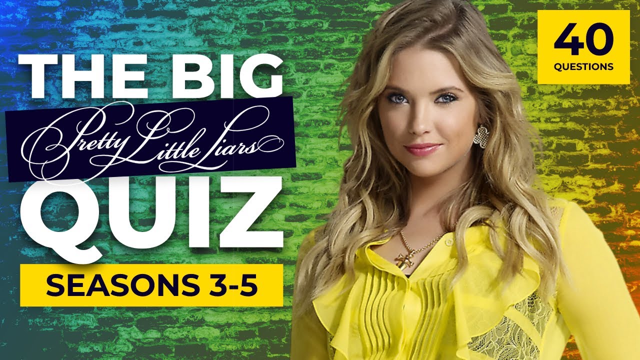 The Ultimate Pretty Little Liars Quiz | Seasons 3-5 | 40 questions