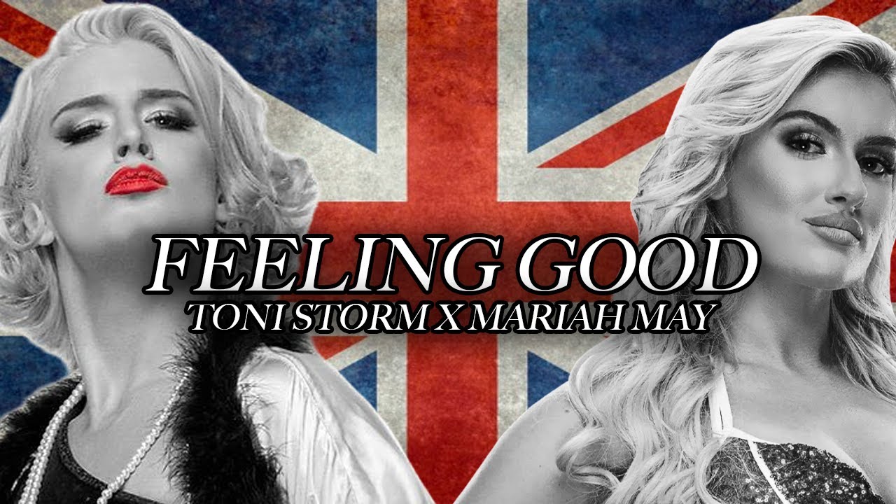 Toni Storm X Mariah May: FEELING GOOD // A Wrestling MV