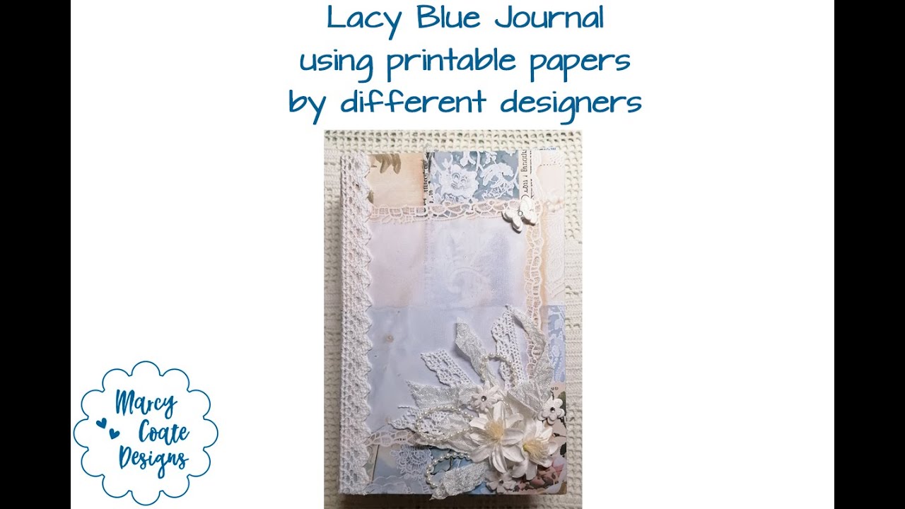 Lacy Blue Journal Part 1 #journalkit #printables #junkjournal