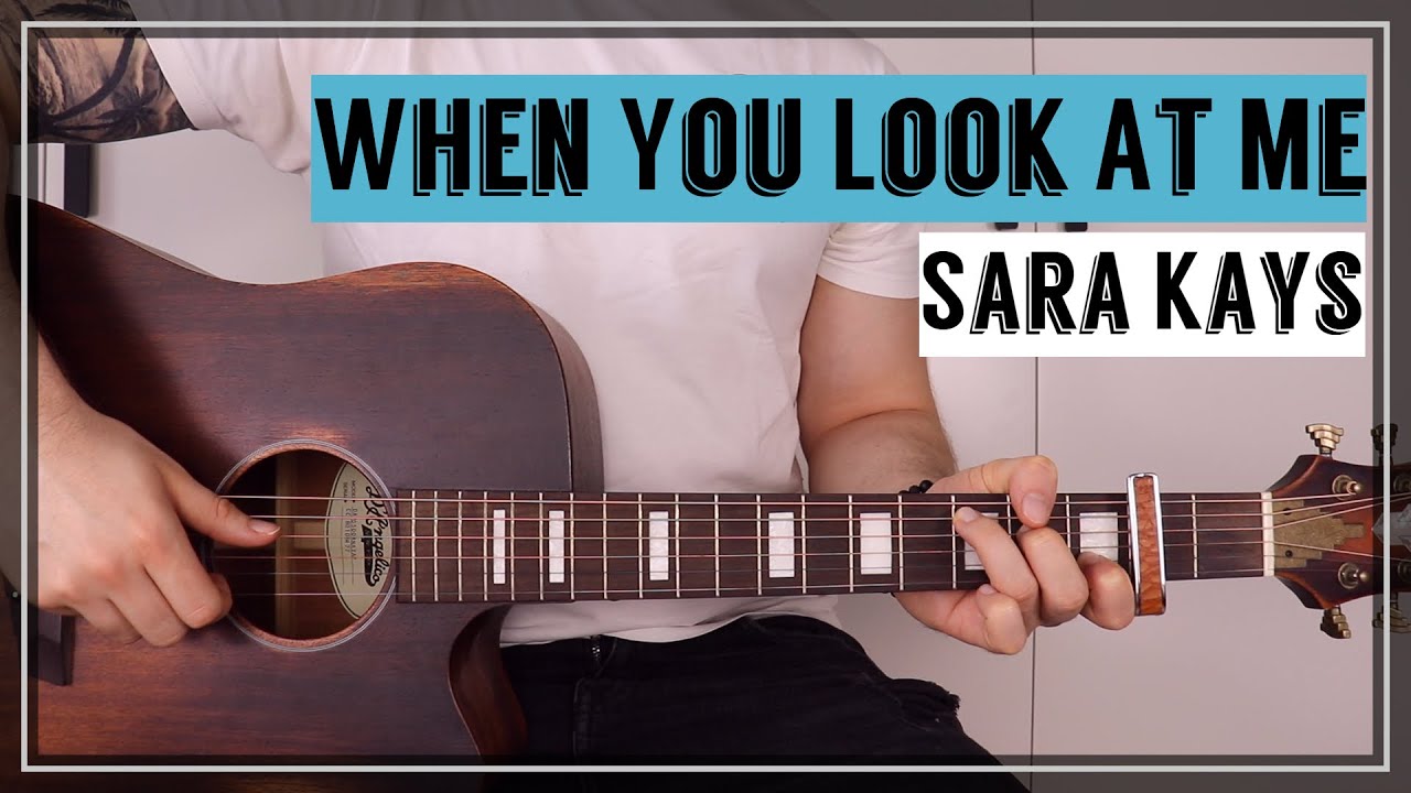 When You Look At Me - Sara Kays | Guitar Tutorial/Lesson | Easy How To Play (Fingerstyle)