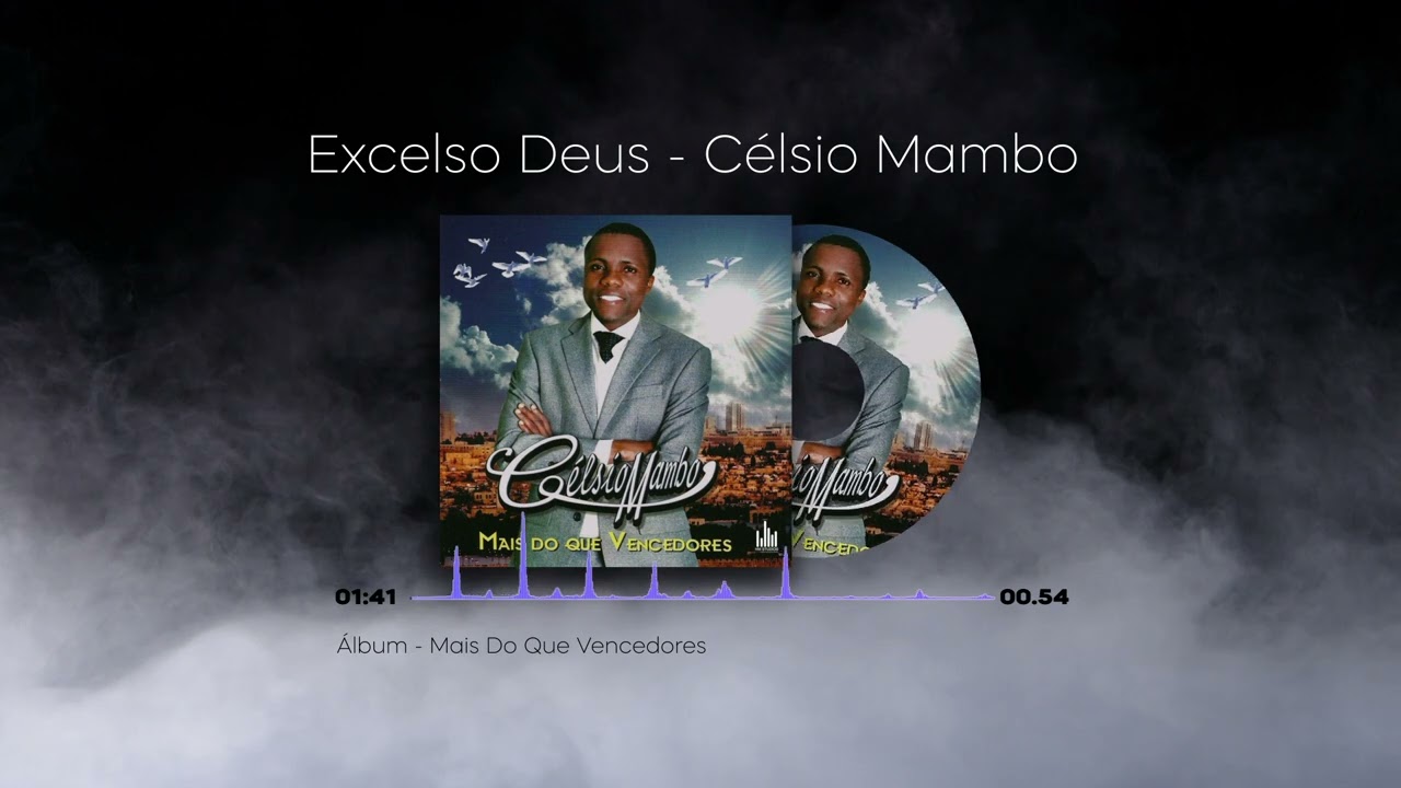 Excelso Deus - Célsio Mambo