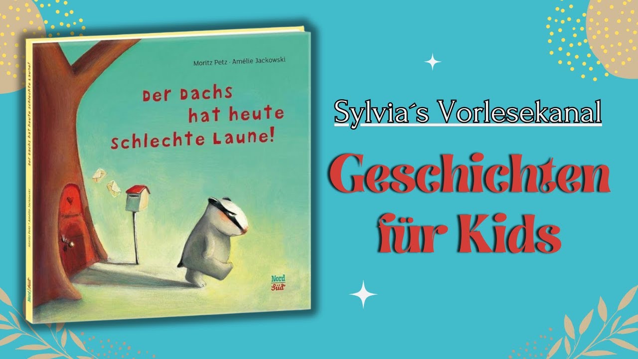 Der Dachs hat heute schlechte Laune - Gelesen von Sylvia Scholz
