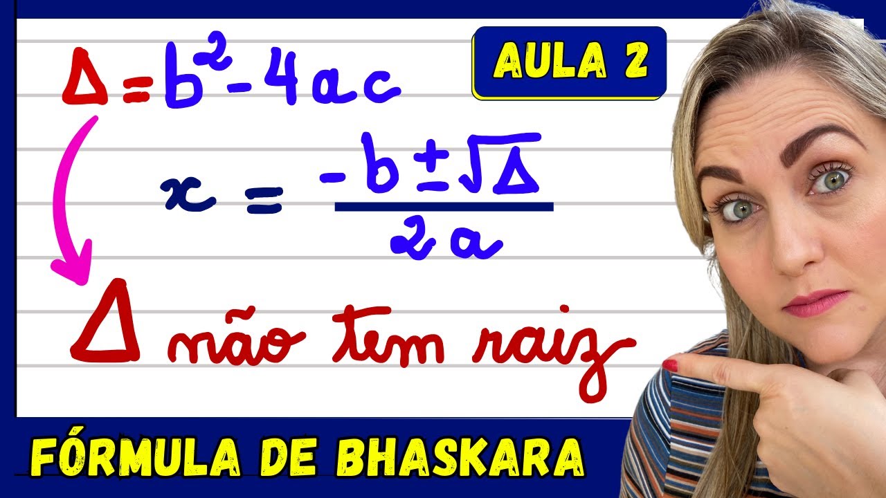 😱 DELTA SEM RAIZ EXATA, O QUE FAZER? EXPLICAÇÃO DE EQUAÇÃO DO 2º GRAU COM FÓRMULA DE BHASKARA.