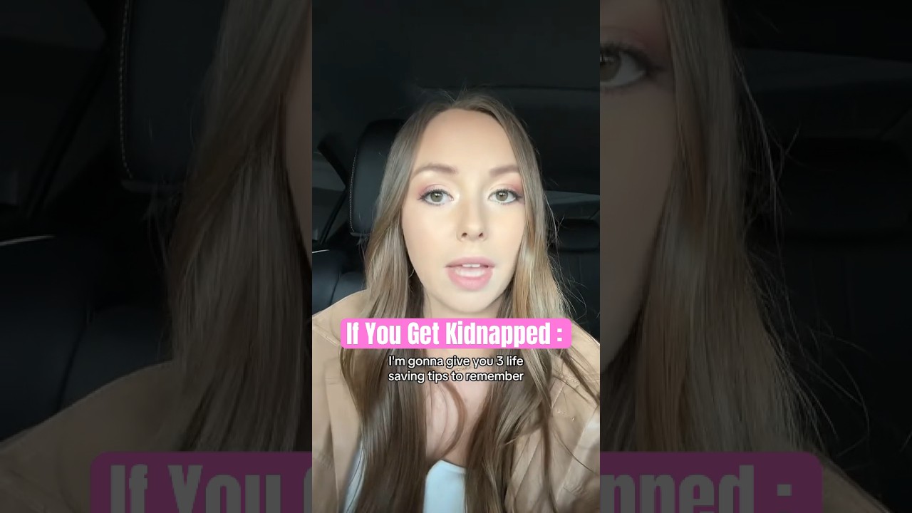 3 safety tips for girls if you&rsquo;re ever kidnapped