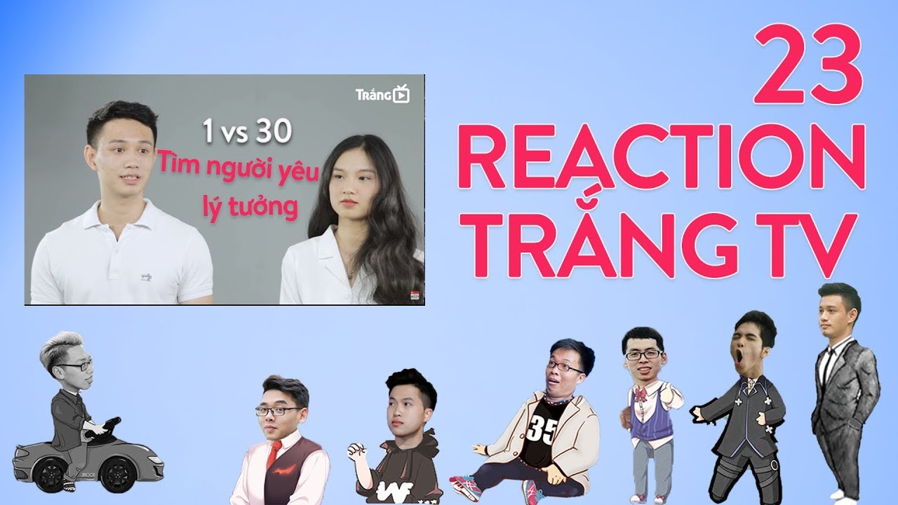 [23Reaction] Khi điệp vi&ecirc;n 23Creative đột nhập Trắng TV