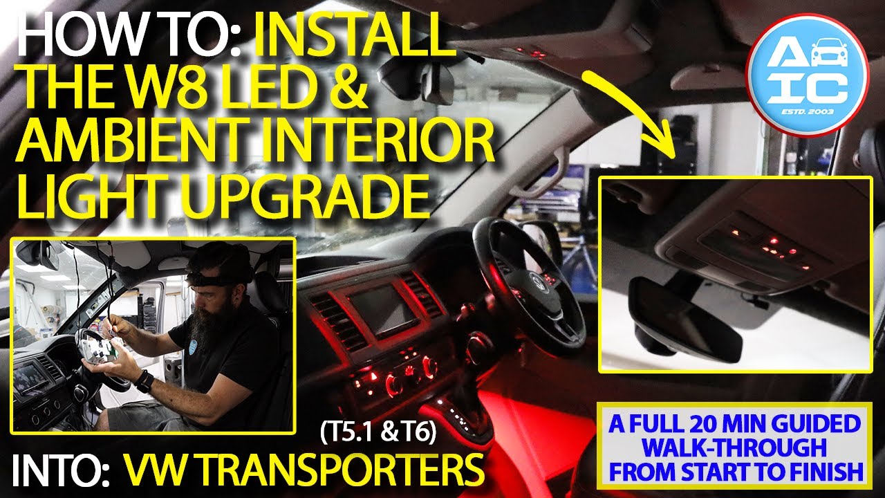 How To: Install the W8 LED & Ambient Interior Light Upgrade into your VW Transporter T5.1 & T6
