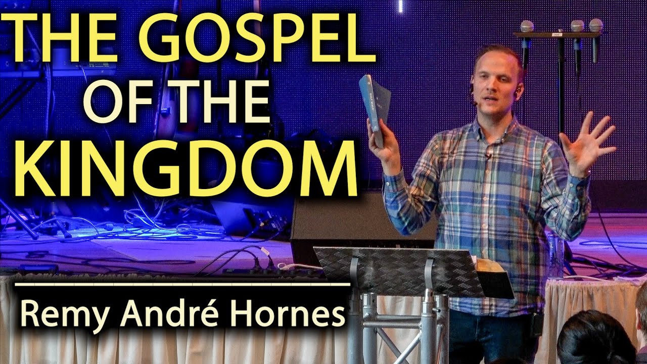 The gospel of the Kingdom. Remy André Hornes
