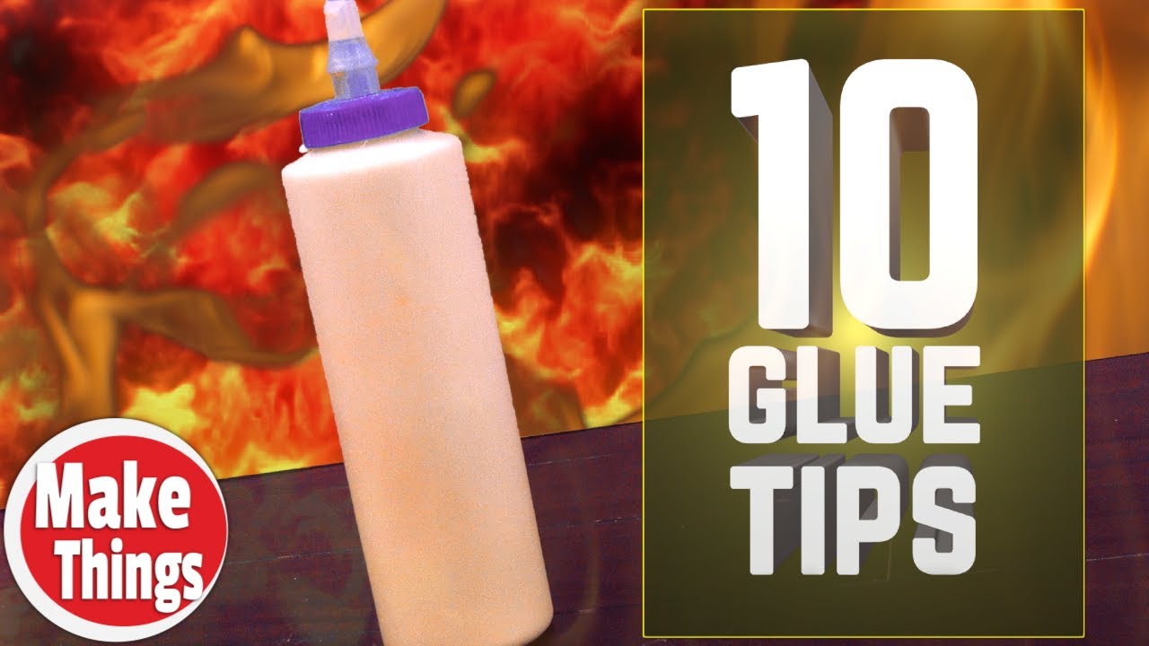 10 Glue Tips Worth Telling Ma About // Glue Full Size // Make Things