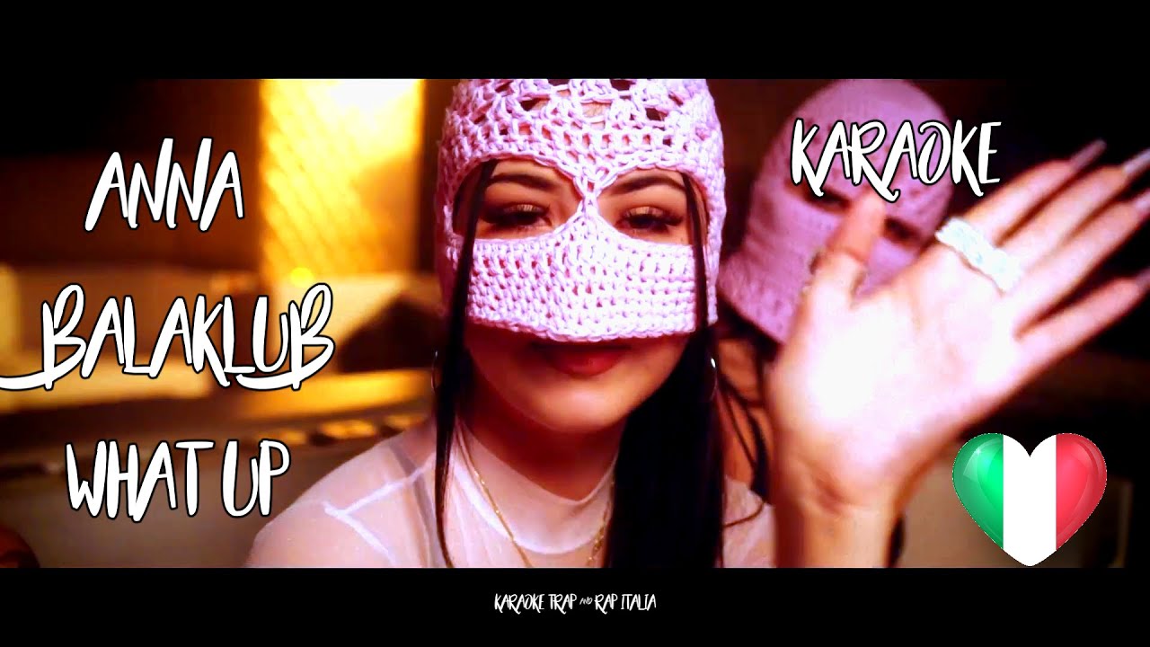 ANNA - BALAKLUB - what up (prod. Young Miles) [Karaoke + Instrumental]