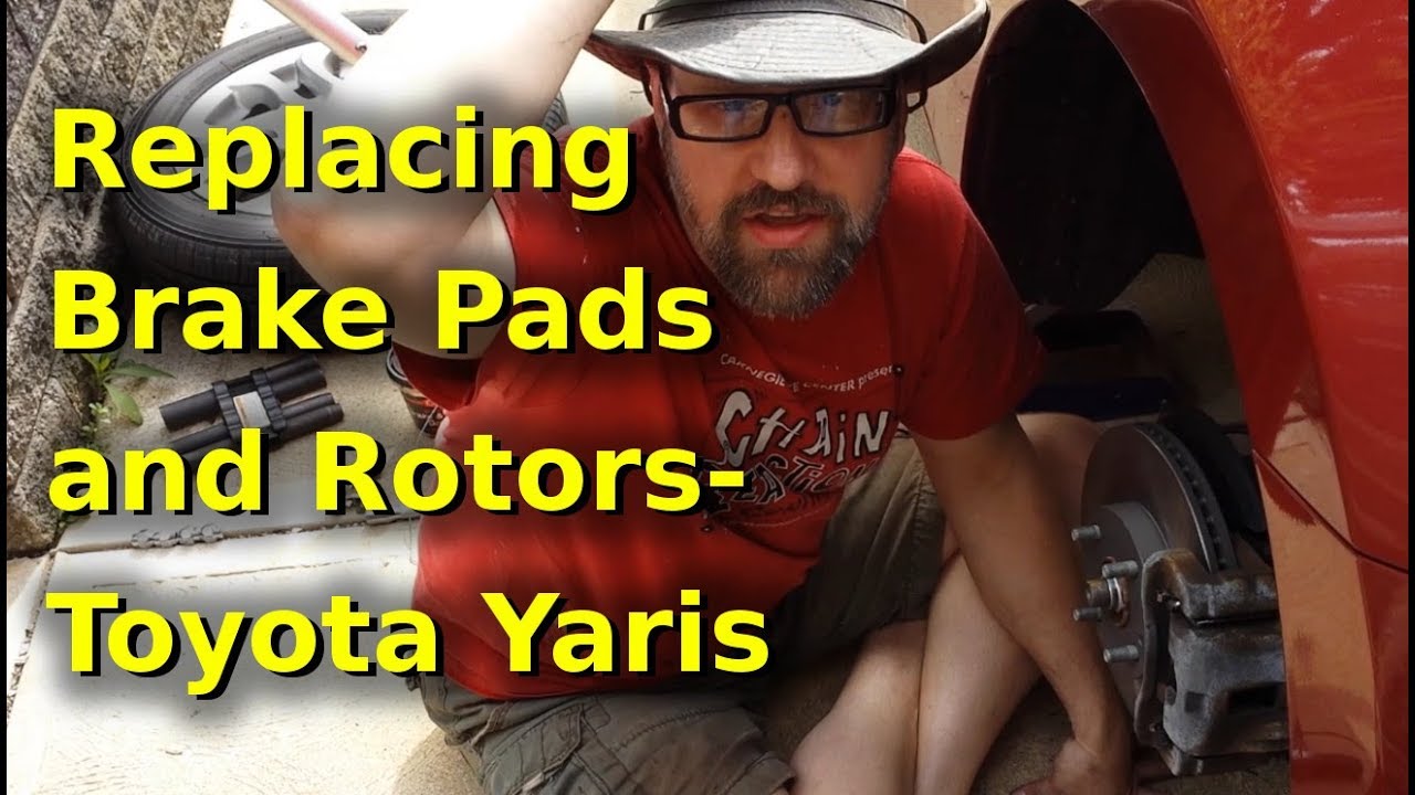 Replacing Brake Pads and Rotors- 2017 Toyota Yaris
