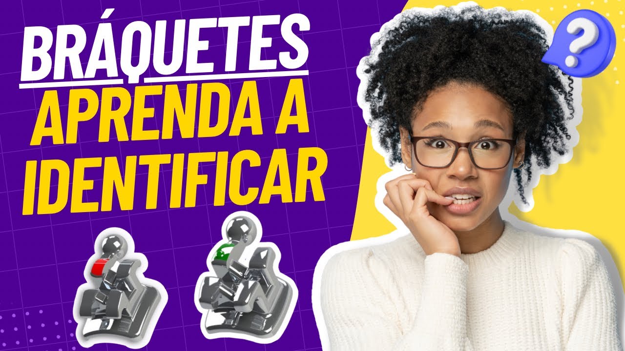 COMO IDENTIFICAR OS BRÁQUETES | ASB TOTAL