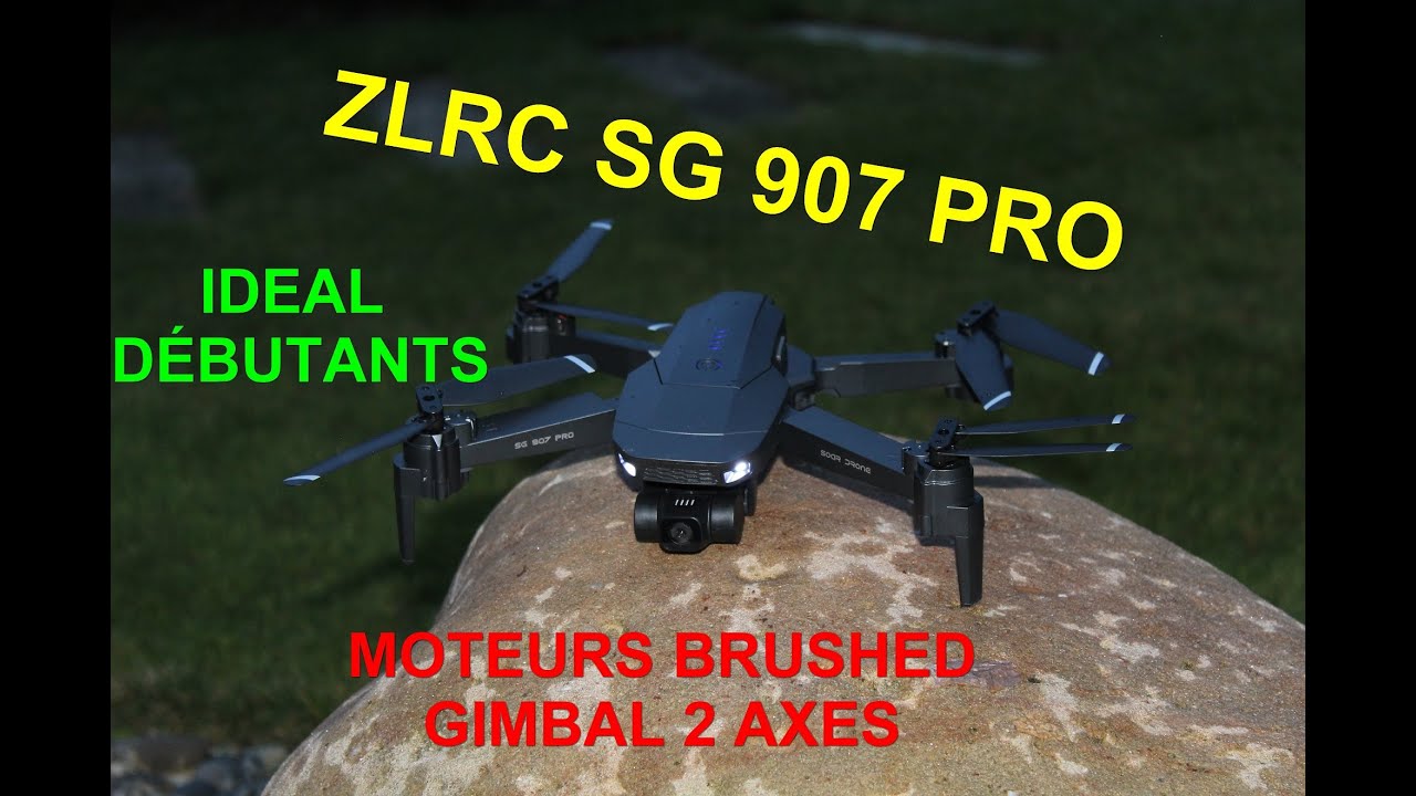 ZLRC SG 907 PRO ,MOTEURS BRUSHED ,GIMBAL 2 AXES , REVUE ,TEST , Bien vu SG !!