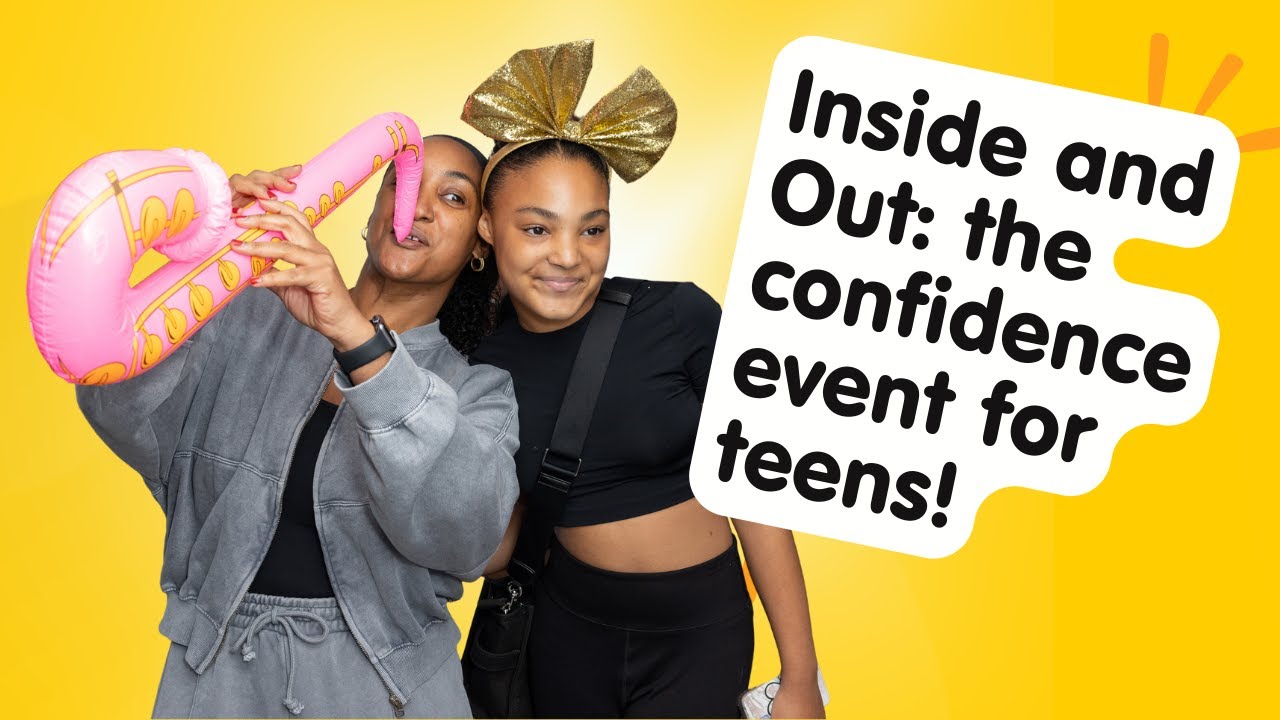 A look back at Inside and Out: the confidence event for teens