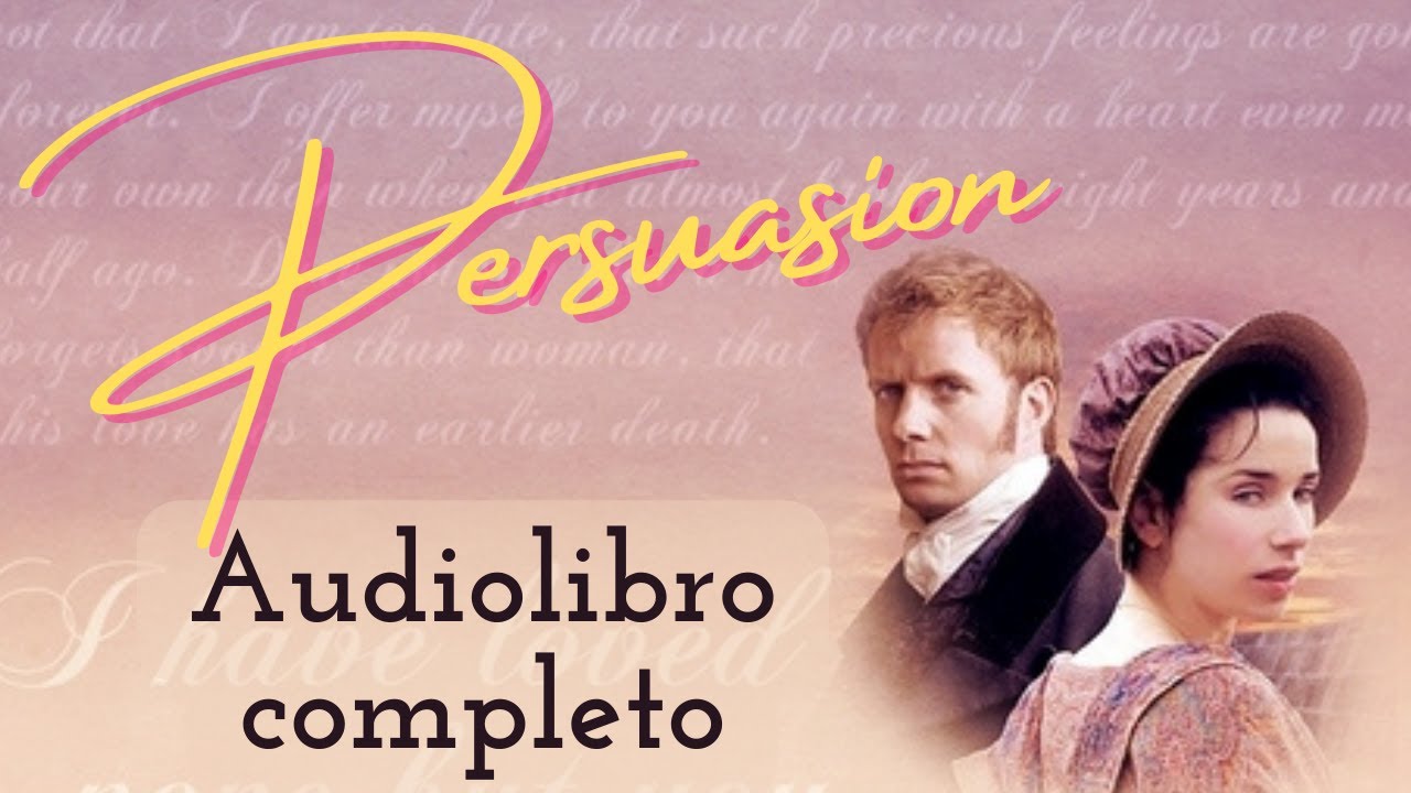 Persuasión de Jane Austen. Audiolibro completo voz humana real.