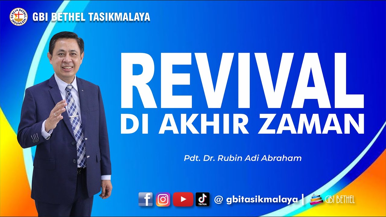 Pdt. Dr. Rubin Adi Abraham - REVIVAL DI AKHIR ZAMAN