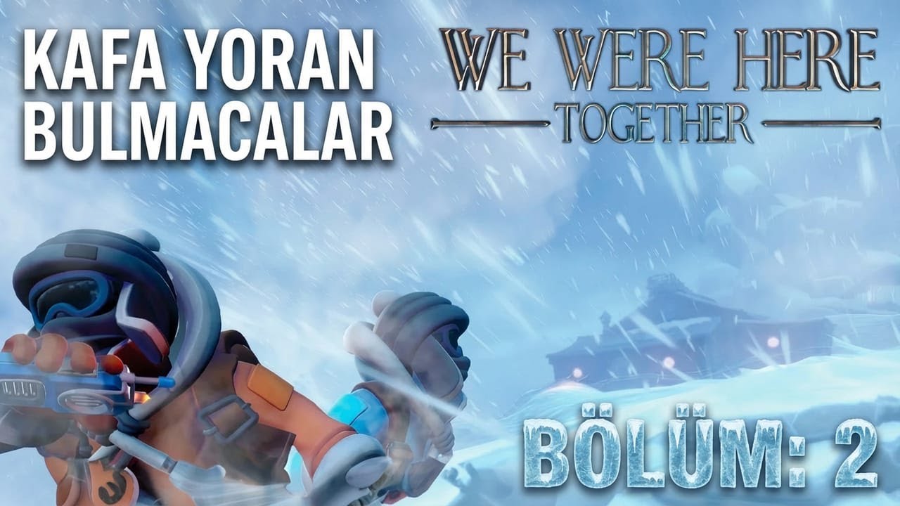 MENTAL YORAN BULMACALAR | WE WERE HERE TOGETHER | BÖLÜM: 2
