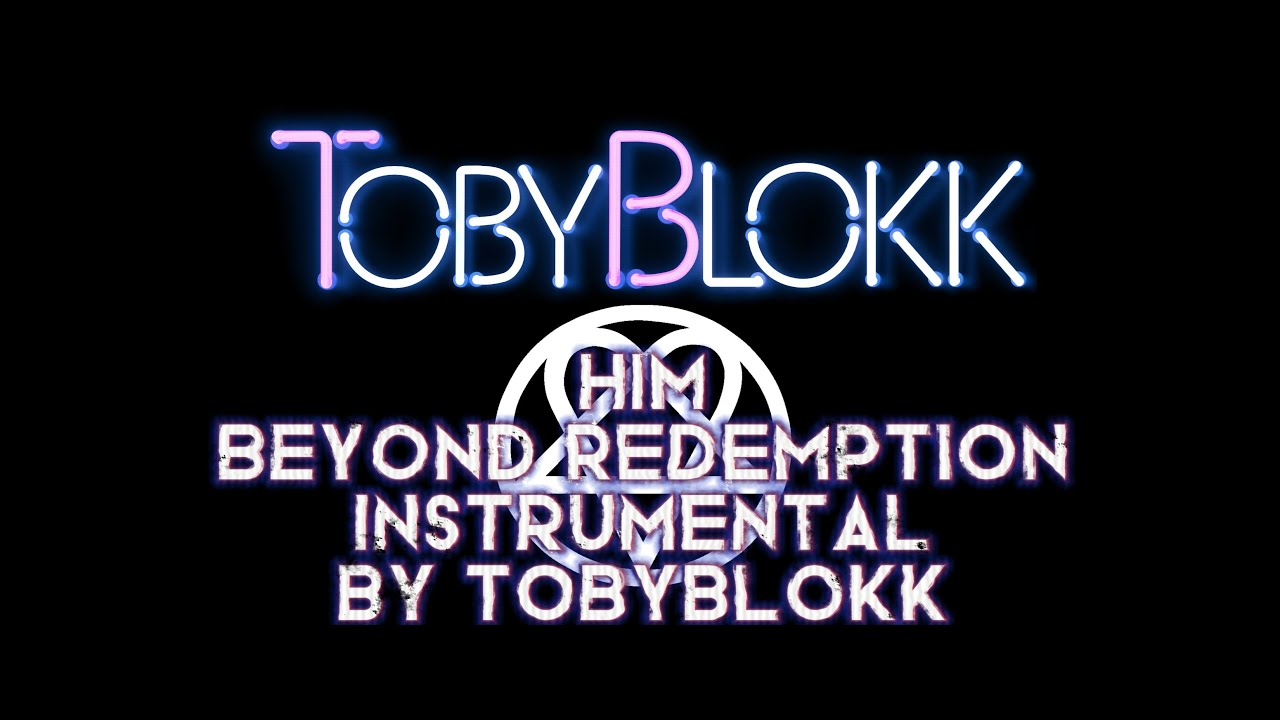 HIM - Beyond Redemption / Instrumental by TobyBlokk