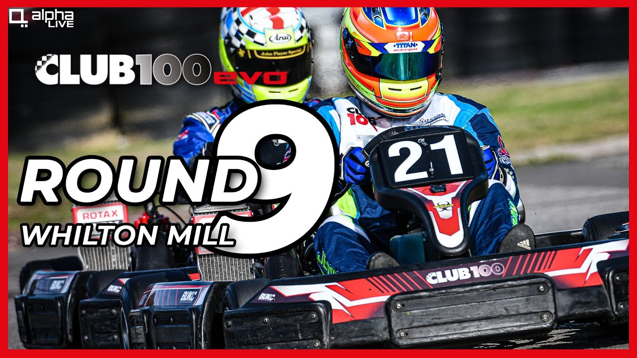 CLUB100 Round 9 | LIVE | Whilton Mill