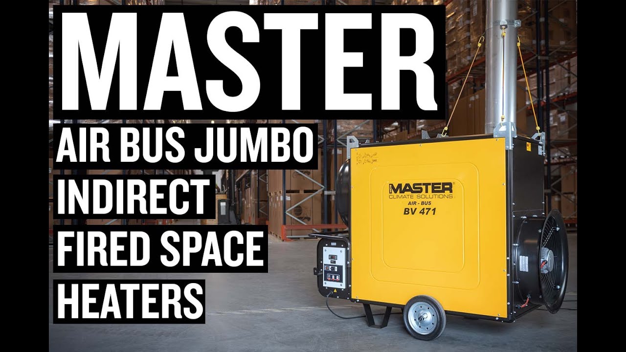 MASTER AIR BUS JUMBO INDIRECT FIRED SPACE HEATERS