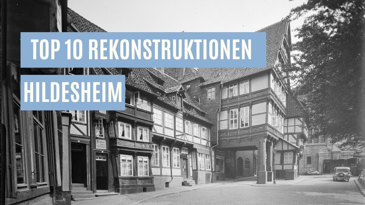 10 Rekonstruktionswünsche für Hildesheim