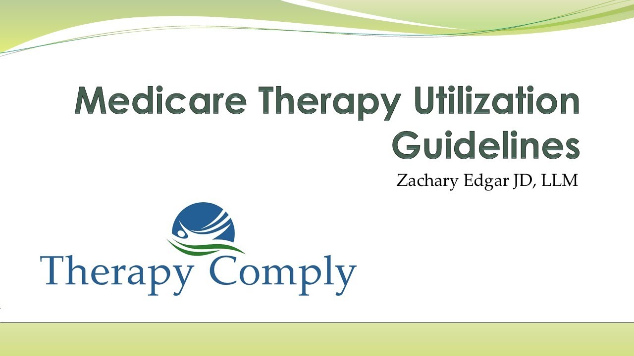 Medicare Utilization Guidelines for Physical and Occupational Therapy