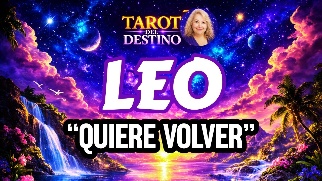 LEO ♌ ALGUIEN QUIERE VOLVER… PERO TÚ YA NO PIENSAS IGUAL | Tarot del Destino #leo